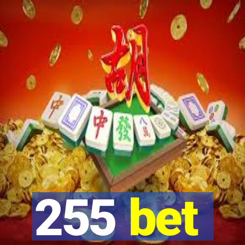 255 bet